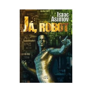 Já, robot - Isaac Asimov