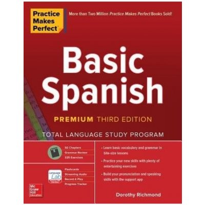 Practice Makes Perfect: Basic Spanish, Premium Third Edition - Richmond Dorothy – Zboží Dáma