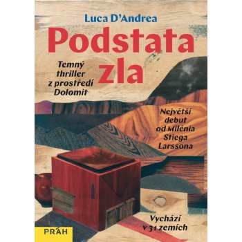 Podstata zla. Temný triller z prostředí Dolomit - Luca D´Andrea