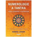 Numerologie a tantra podle ájurvédy a astrologie - Harish Johari – Zboží Mobilmania