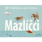 Podívej se, jak rostou: Mazlíčci – Sleviste.cz