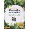 Kniha Kuchařka ze Svatojánu - Zahrada na talíři