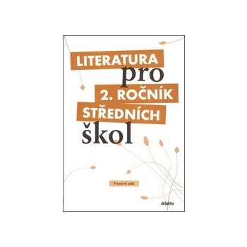 Literatura pro 2.ročník SŠ - pracovní sešit - Polášková,Srnská,Štěpánková,Tobolíková