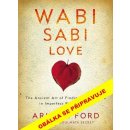Láska podle wabi-sabi - Arielle Fordová