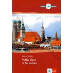 Heiße Spur in München - německá četba v originále s CD a cvičeními – Hledejceny.cz