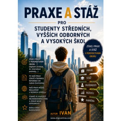 Praxe a stáž pro studenty středních, vyšších odborných a vysokých škol - Ivan – Hledejceny.cz