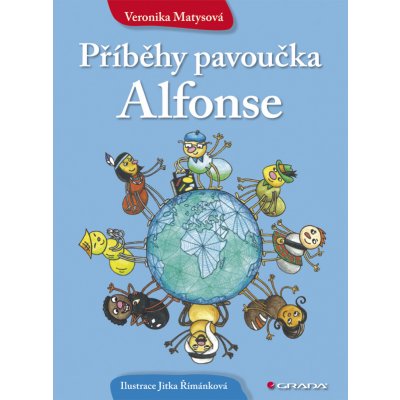 Příběhy pavoučka Alfonse - Matysová Veronika, Římánková Jitka