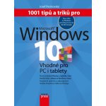 1001 tipů a triků pro Microsoft Windows 10 - Josef Pecinovský – Hledejceny.cz