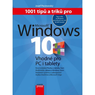 1001 tipů a triků pro Microsoft Windows 10 - Josef Pecinovský – Zbozi.Blesk.cz