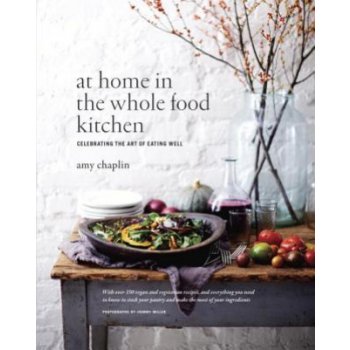 At Home in the Whole Food Kitchen