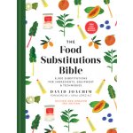 The Food Substitutions Bible: 8,000 Substitutions for Ingredients, Equipment and Techniques Joachim DavidPevná vazba – Hledejceny.cz