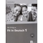 Mit Erfolg zu Fit in Deutsch 1 - metodická příručka metodika k 1. dílu – Hledejceny.cz