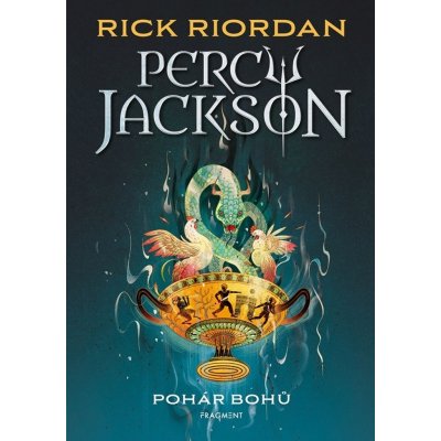 Percy Jackson Pohár bohů 6 - Rick Riordan, Dana Chodilová – Hledejceny.cz