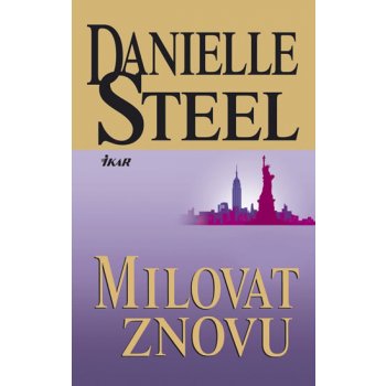 Milovat znovu - Danielle Steel