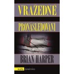 Vražedné pronásledování - Harper Brian – Hledejceny.cz