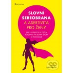 Slovní sebeobrana a asertivita pro ženy - Nicole Staudinger – Hledejceny.cz