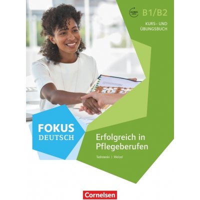 Fokus Deutsch: Erfolgreich in Pflegeberufen - Kurs-und Ubungsbuch - Steffen Faust a kol.