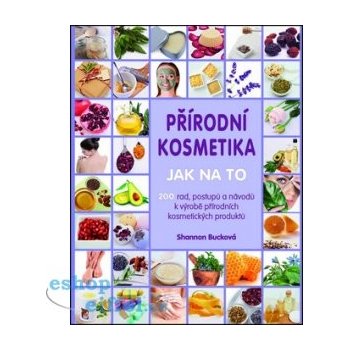 přebytek házet prach do očí nenávist shannon bucková přírodní kosmetika jak  na to ebook Denně lopata pouhý