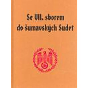 Se VII. sborem do šumavských Sudet – Kol.