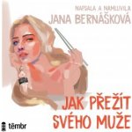 Jak přežít svého muže - Jana Bernášková – Zbozi.Blesk.cz