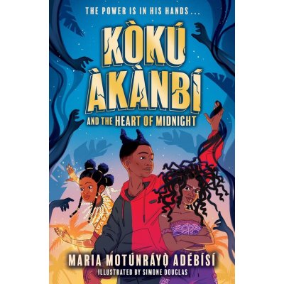 Koku Akanbi and the Heart of Midnight - The start of an epic new adventure series Adebisi Maria MotunrayoPaperback