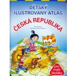 Dětský ilustrovaný atlas Česká republika Fantová Petra, Šplíchal Antonín – Zbozi.Blesk.cz
