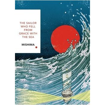 The Sailor Who Fell from Grace With the Sea - Yukio Mishima
