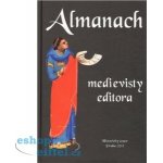 Almanach medievisty editora – Hledejceny.cz