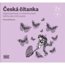 Česká čítanka. Adaptované texty a cvičení ke studiu češtiny jako cizího jazyka - anglická verze - Ilona Kořánová