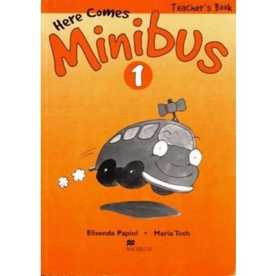 Here Comes Minibus! 1 Teachers Book – Zbozi.Blesk.cz