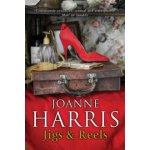 Jigs And Reels - Joanne Harris – Hledejceny.cz