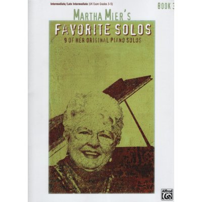 MARTHA MIER´S FAVORITE SOLOS book 3 / klavír – Hledejceny.cz