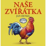 Naše zvířátka - Henke Jan – Hledejceny.cz