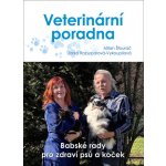 Jaroslava Vykoupilová, Milan Štourač: Veterinární poradna. Babské rady pro zdraví psů a koček – Hledejceny.cz