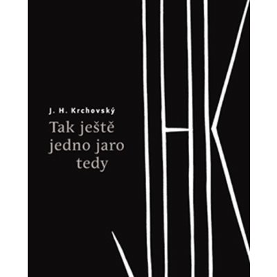 Tak ještě jedno jaro tedy - J. H. Krchovský