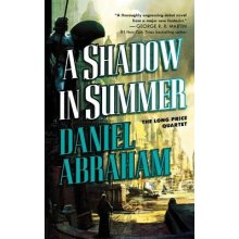 A Shadow in Summer: Book One of the Long Price Quartet Abraham DanielPaperback