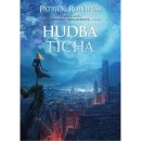 Hudba ticha - Kronika Královraha - Patrick Rothfuss