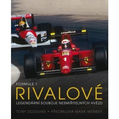 Formule 1 Rivalové - Legendární souboje nesmiřitelných hvězd - Tony Dodgins – Zboží Dáma