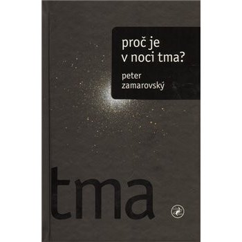 Proč je v noci tma? Peter Zamarovský