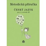 Český jazyk 4 pro základní školy - Metodická příručka - Šmejkalová Martina – Hledejceny.cz