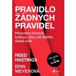 Pravidlo žádných pravidel - NETFLIX firemní kultura, která dobyla svět - Reed Hastings – Sleviste.cz