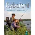 Rybaření – Od začátečníka k profesionálovi - Hans Eiber – Hledejceny.cz