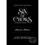 Six of Crows: A Darker Shore: Letters from Ketterdam – Sleviste.cz