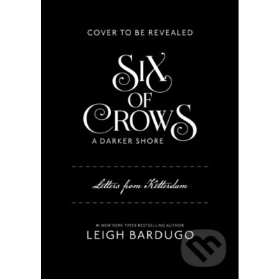 Six of Crows: A Darker Shore: Letters from Ketterdam – Sleviste.cz