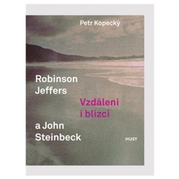 Robinson Jeffers a John Steinbeck vzdálení a blízcí