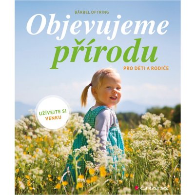 Objevujeme přírodu - Bärbel Oftring