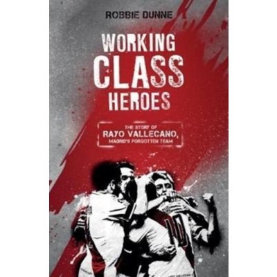 Working Class Heroes Dunne Robbie