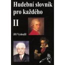 Hudební slovník pro každého 2. - Jiří Vysloužil