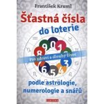 Šťastná čísla do loterie podle astrologie, numerologie a snářů - Pro zdraví a dlouhý život - František Kruml – Hledejceny.cz