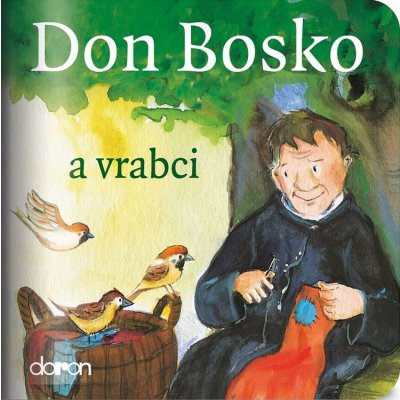 Don Bosko a vrabci - Moje malá knihovnička – Zboží Mobilmania